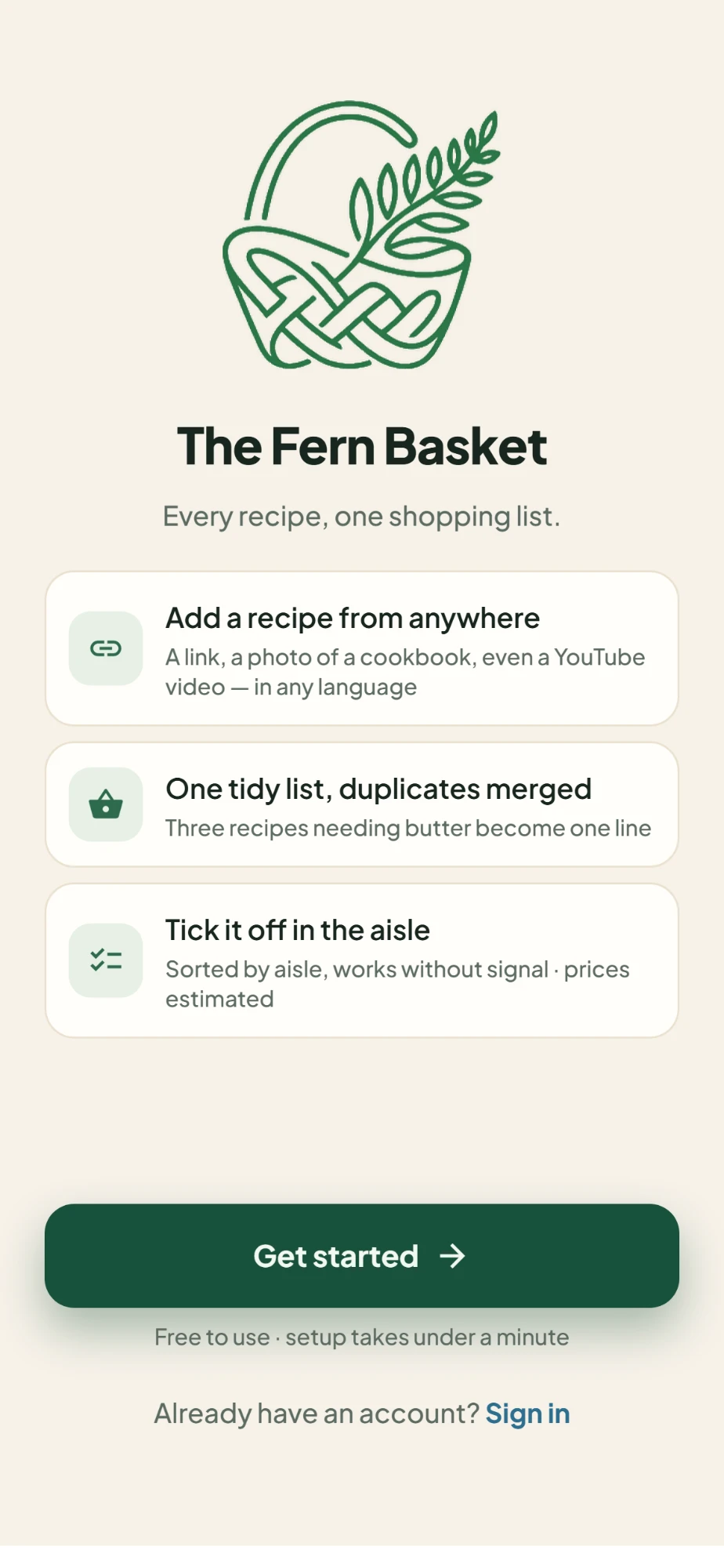 The Fern Basket welcome screen: the logo, the line Every recipe, one shopping list, three feature cards, and a Get started button.